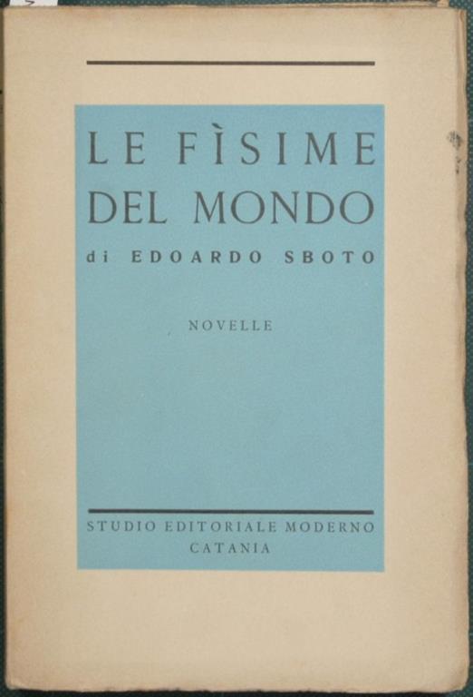 Le fisime del mondo. Novelle - Edoardo Sboto - copertina