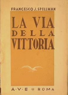 La via della vittoria - Francis Spellman - copertina