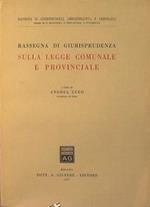 Sulla Legge Comunale e Provinciale. Rassegna di giurisprudenza
