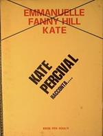 La vita e gli amori di Kate Percival. Opera autobiografica. Titolo originale The Life and Amours of Kate Percival