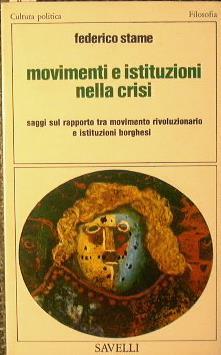 Movimenti e istituzioni nella crisi - Federico Stame - copertina