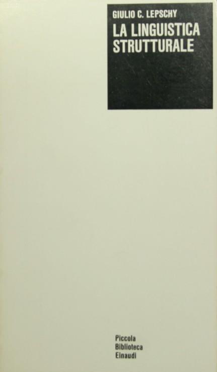 La linguistica strutturale - Giulio C. Lepschy - copertina