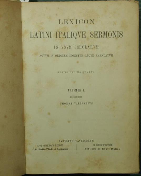 Lexicon latini italique sermonis Vocabolario italiano latino. In usum scholarum novum in ordinem digestum atque emendatum Ad uso delle scuole riordinato e corretto - Tommaso Vallauri - copertina