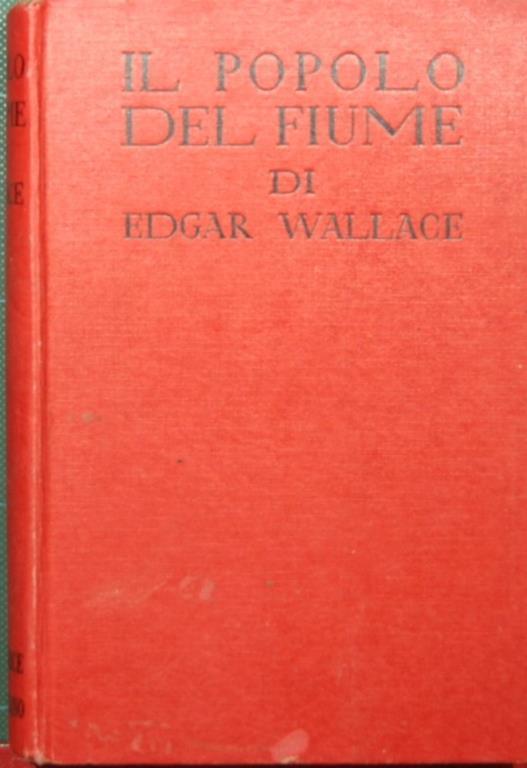 Il popolo del fiume. Romanzo - Edgar Wallace - copertina