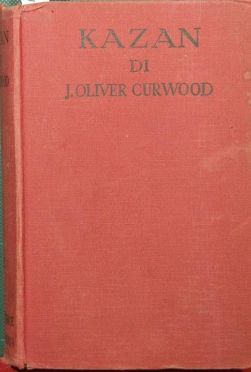 Kazan cane lupo - James Oliver Curwood - copertina