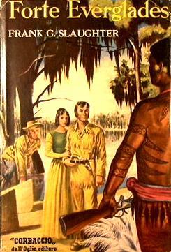 Forte Everglades - Frank G. Slaughter - copertina