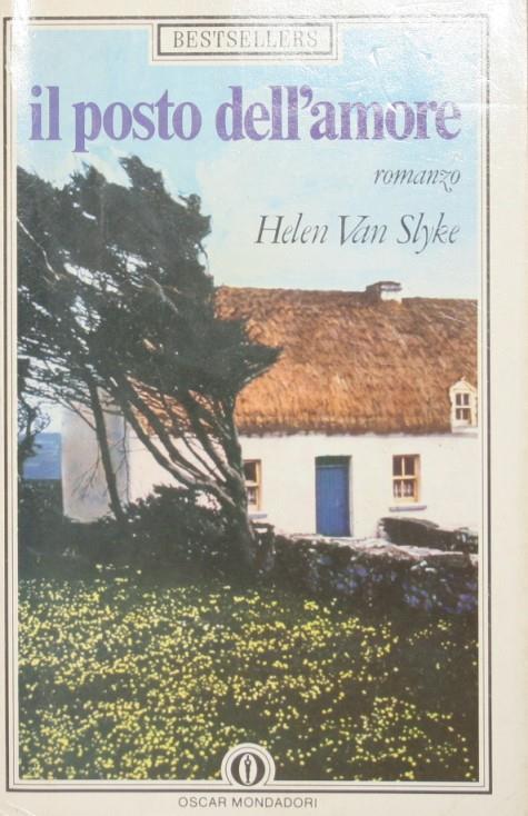 Il posto dell'amore. Romanzo - Helen Van Slyke - copertina