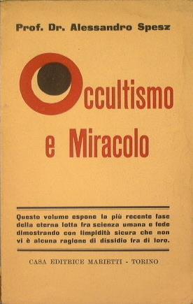 Occultismo e miracolo. Il problema delle relazioni fra scienza e fede - Alessandro Spesz - copertina