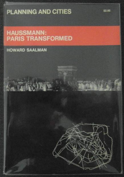 Haussmann: Paris Transformed - Howard Saalman - copertina
