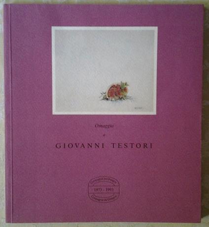 Omaggio a giovanni testori. Acquarelli 1977 - G. Alberto Dell'Acqua - copertina