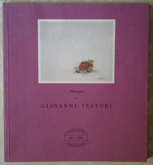 Omaggio a giovanni testori. Acquarelli 1977 - G. Alberto Dell'Acqua - copertina