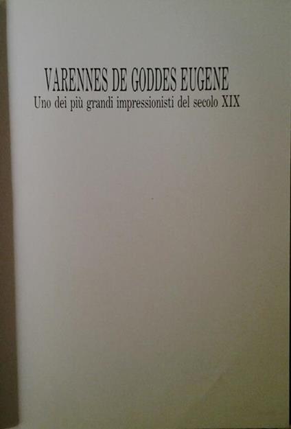 Varennes de goddes eugene. Uno dei più grandi impressionisti del secolo xix - copertina