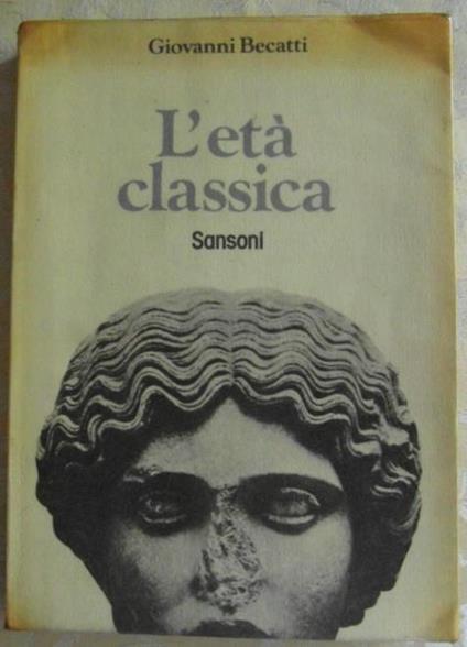 L' età classica - Giovanni Becatti - copertina