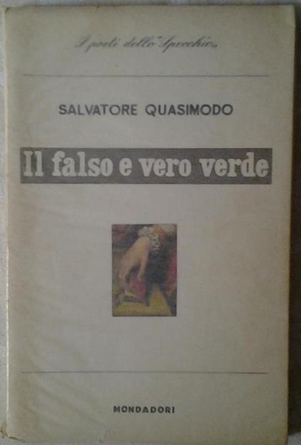 Il falso e vero verde - Salvatore Quasimodo - copertina