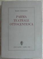 Parma teatrale ottocentesca