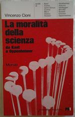 La moralità della scienza. Da kant a oppenheimer