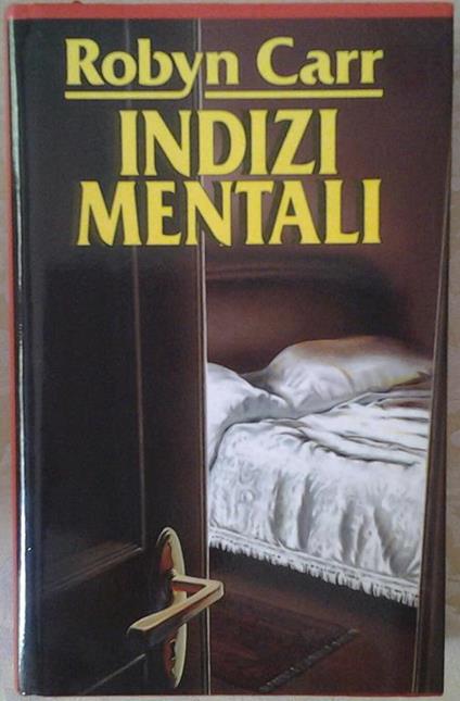 Indizi mentali. Uno psico-thriller - Robyn Carr - copertina