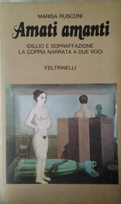 Amati amanti. Idillio e sopraffazione: la coppia narrata a due voci - Marisa Rusconi - copertina