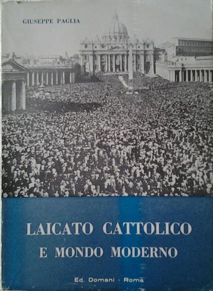 Laicato cattolico e mondo moderno - Giuseppe Paglia - copertina
