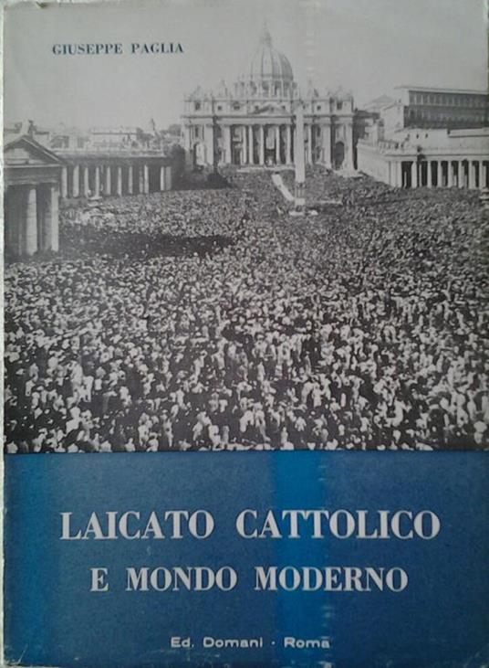 Laicato cattolico e mondo moderno - Giuseppe Paglia - copertina