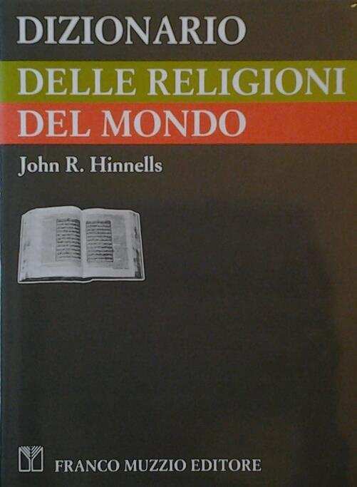 Dizionario delle religioni del mondo - John R. Hinnells - copertina
