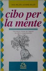 Cibo per la mente. Una nuova visione dei rapporti tra cibo e comportamento