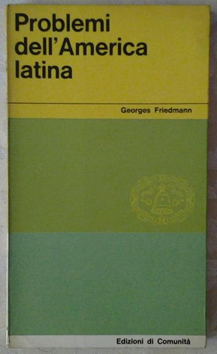 Problemi dell'America latina - Georges Friedmann - copertina
