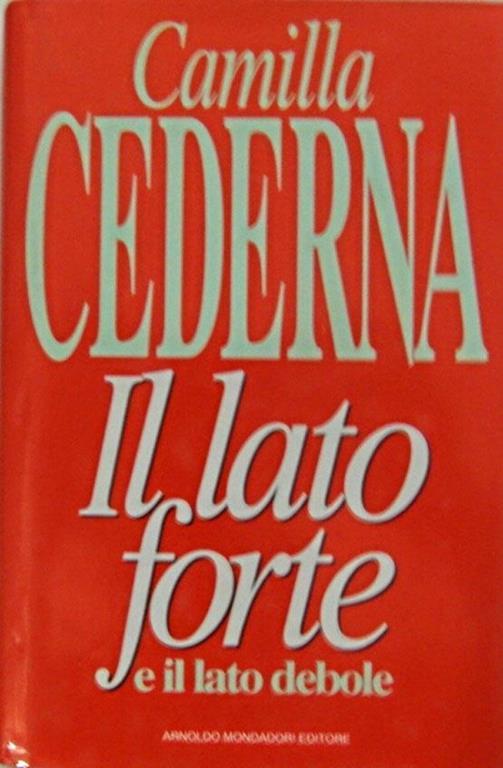 Il lato forte e il lato debole - Camilla Cederna - copertina