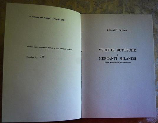 Vecchie botteghe e mercanti milanesi. Guida sentimentale del commercio - Rossano Zezzos - copertina