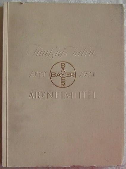 Funfzig Jahre Bayer Arzneimittel. 1888. 1938 - copertina