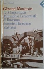 La Cooperativa Muratori e Cementisti di Ravenna durante il fascismo 1926 - 1945
