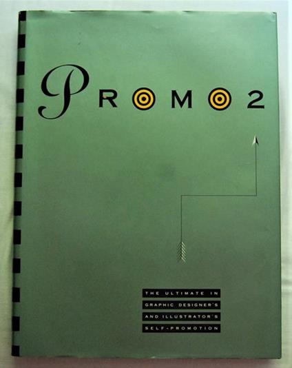 Promo 2. The Ultimate In Graphic Designer'S And Illustrator'S Self Promotion - copertina
