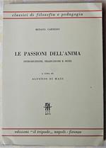 Le Passioni Dell'Anima. Introduzione, Traduzione E Note A Cura Di Alfonso Di Maio