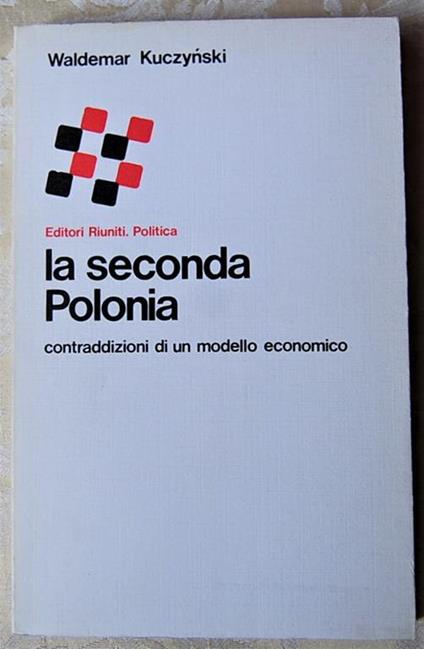 La seconda Polonia, contraddizioni di un modello economico - Waldemar Kuczynski - copertina