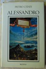 Alessandro. Con I Diari E Le Lettere