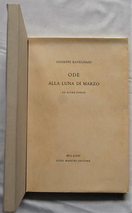 Ode Alla Luna Di Marzo. E Altre Poesie - Giuseppe Ravegnani - copertina