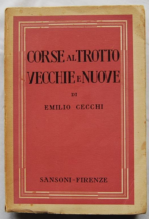 Corse Al Trotto Vecchie E Nuove - Emilio Cecchi - copertina