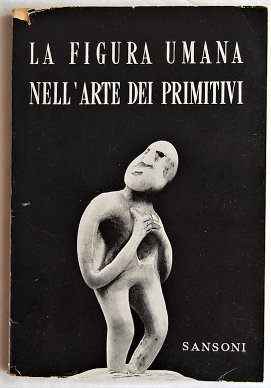 La Figura Umana Nell'arte Dei Primitivi - L. Grottanelli Vinigi - copertina