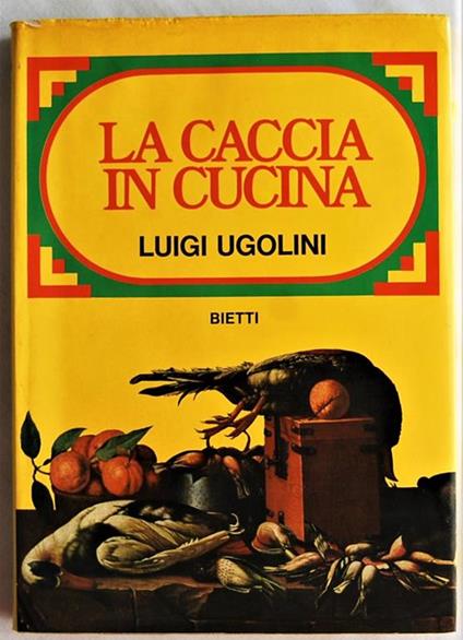 La Caccia In Cucina - Luigi Ugolini - copertina