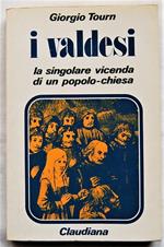 I Valdesi. La Singolare Vicenda Di Un Popolo Chiesa. (1170 1976)