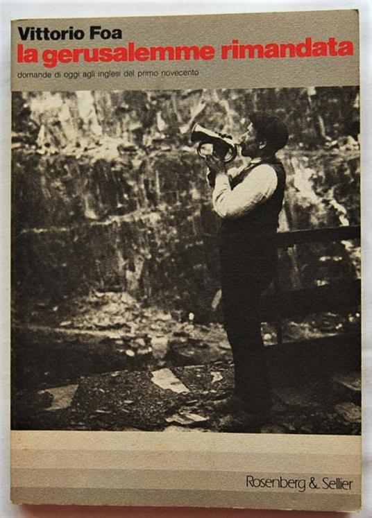 La Gerusalemme rimandata. Domande di oggi agli inglesi del primo Novecento - Vittorio Foa - copertina