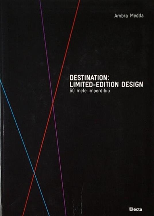 Destination: limited-edition design. 60 mete imperdibili - Ambra Medda - copertina