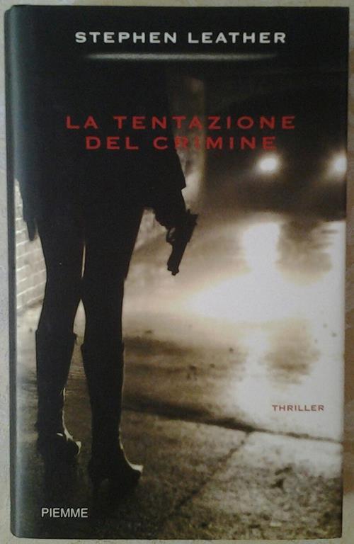 La tentazione del crimine - Stephen Leather - copertina