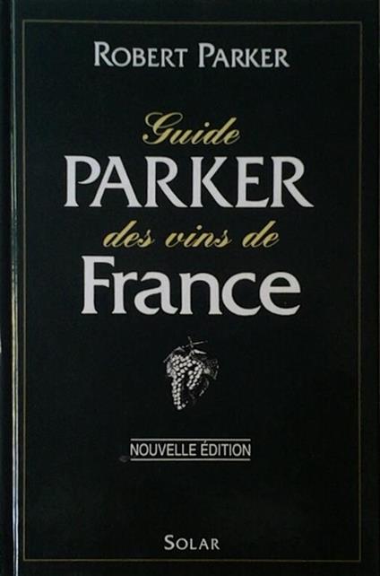 Guide Parker Des Vins De France - Robert Parker - copertina