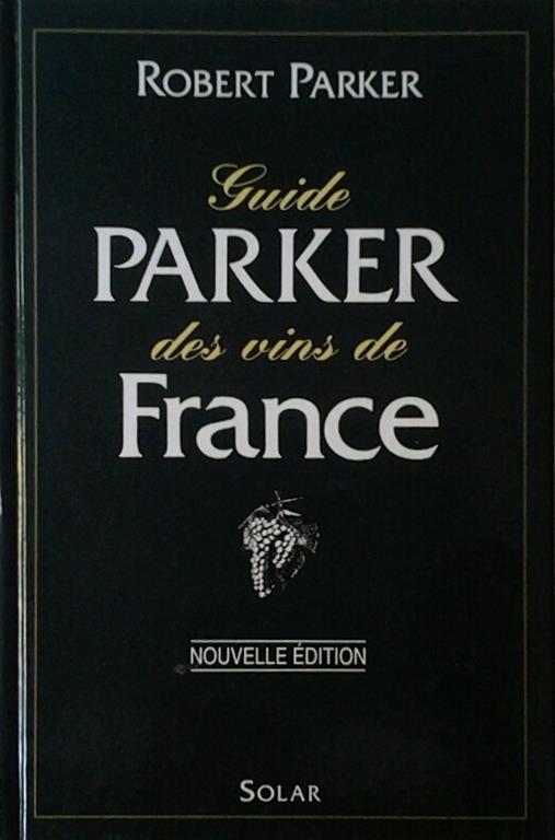Guide Parker Des Vins De France - Robert Parker - copertina