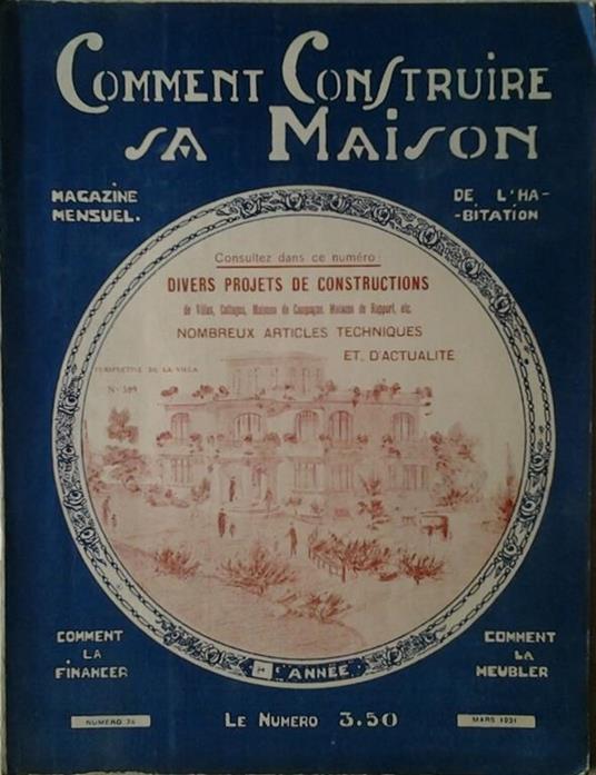 Comment Construire Sa Maison. Magazine Mensuel De L'Habitation. Mars 1931. N. 74 - copertina