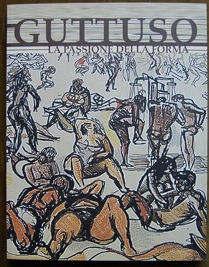 Guttuso. La Passione Della Forma - copertina
