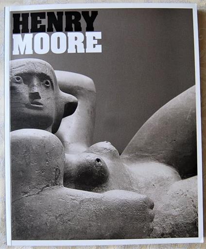 Henry Moore - Chris Stephens - copertina