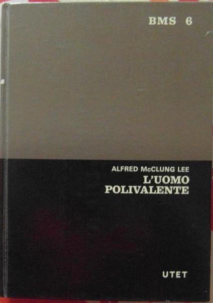 L' Uomo Polivalente - Alfred McClung Lee - copertina