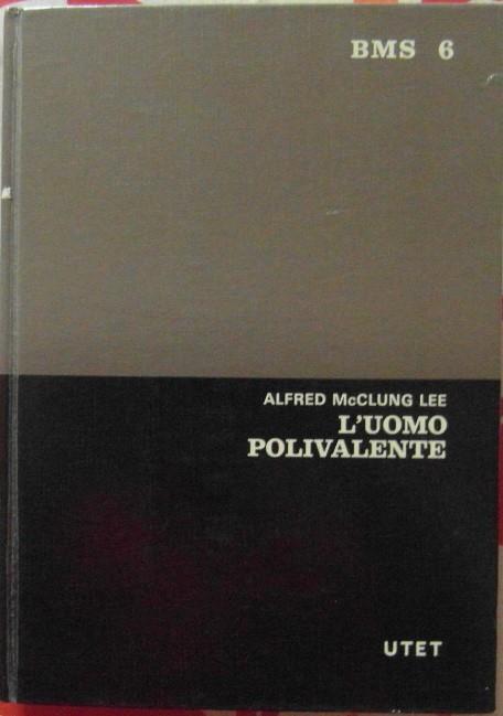 L' Uomo Polivalente - Alfred McClung Lee - copertina